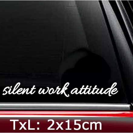 Stiker Mobil Text Tulisan Silent Work Attitude Car Cutting Sticker