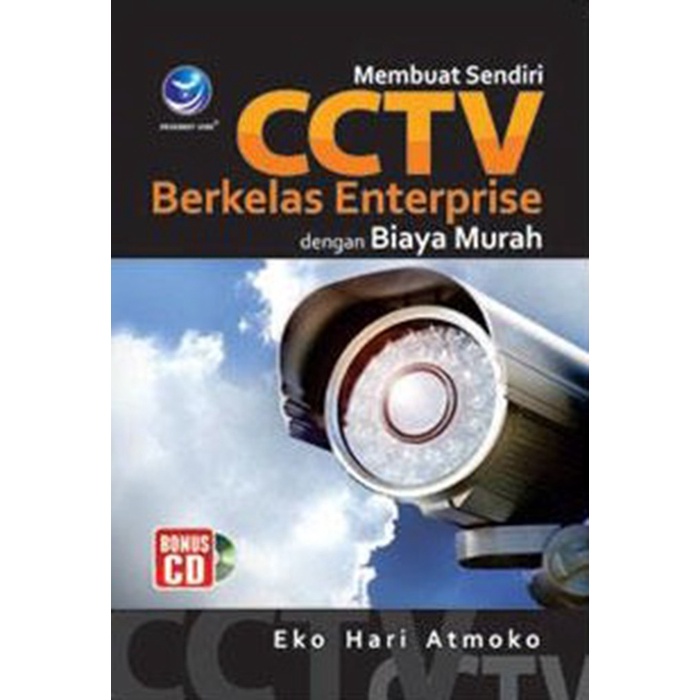 Buku  buku Membuat Sendiri CCTV Berkelas Enterprise dengan Biaya Murah (+CD) Original Dan Masih