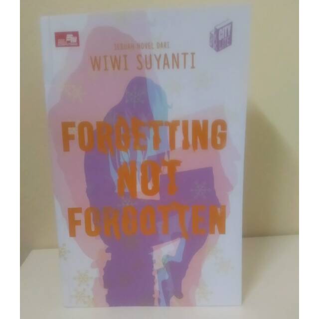 Forgetting Not Forgotten - Wiwi Suyanti