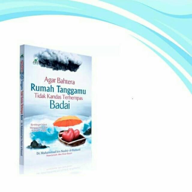 AGAR BAHTERA RUMAH TANGGAMU TIDAK KANDAS TERHEMPAS BADAI