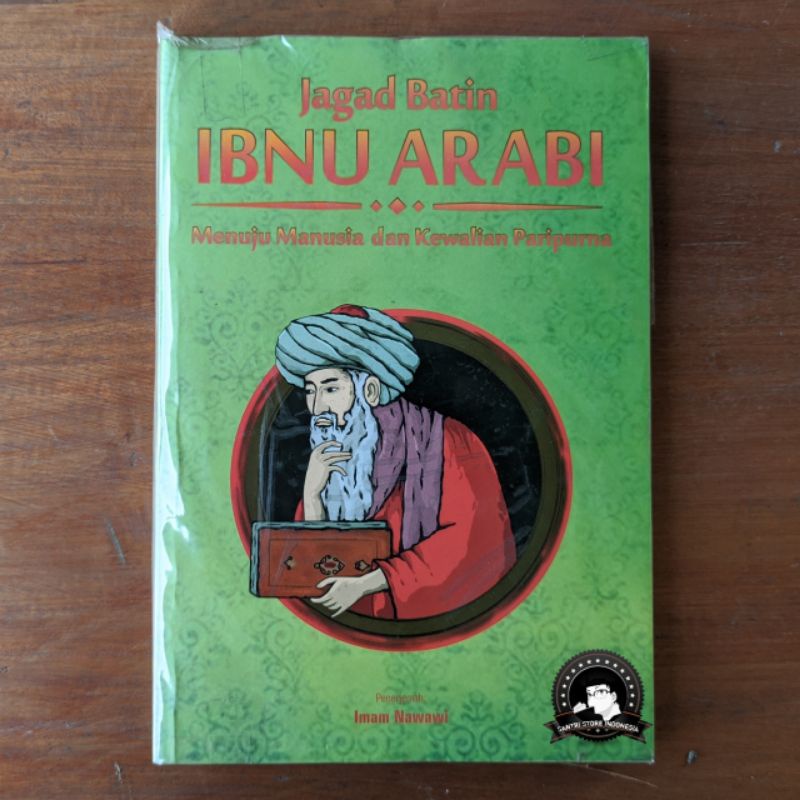 JAGAD BATIN IBNU ARABI MENUJU MANUSIA DAN KEWALIAN PARIPURNA