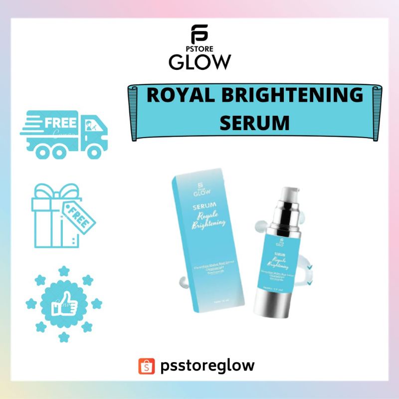 ROYALE BRIGHTENING SERUM PSTORE GLOW PS GLOW