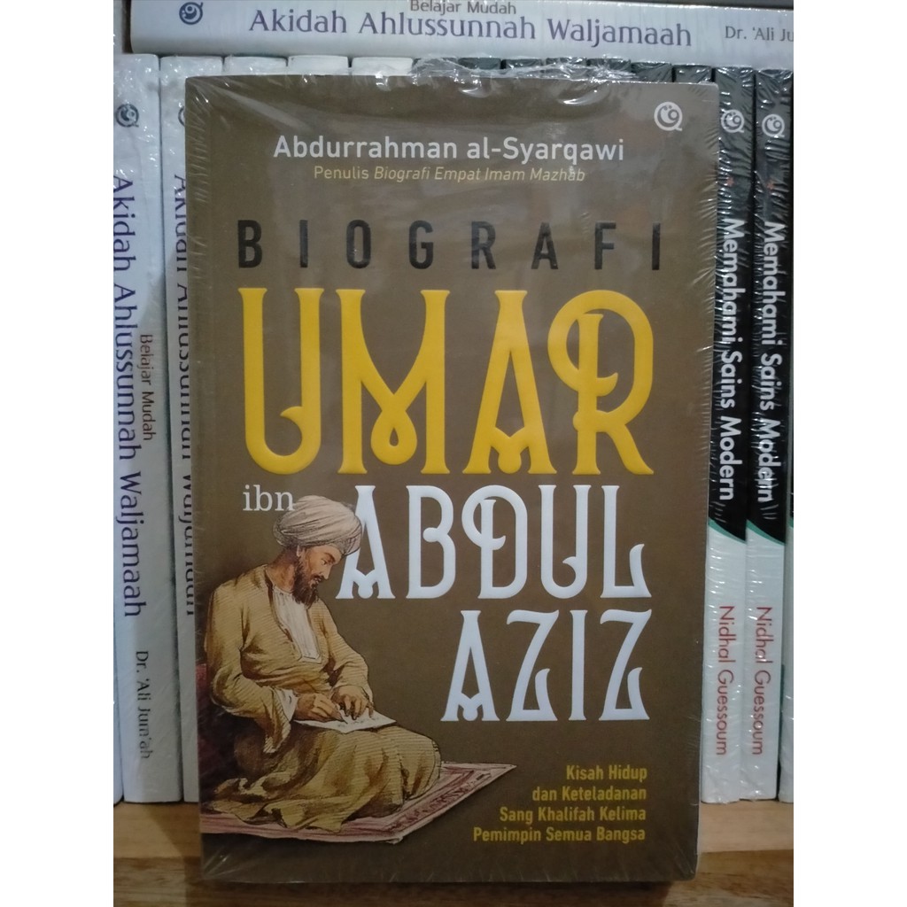 Jual Biografi Umar Ibn Abdul Aziz; Kisah Hidup Keteladanan Sang ...