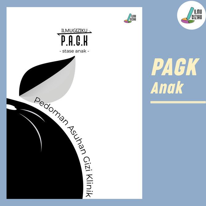 

Buku PAGK | Pedoman Asuhan Gizi Klinik | untuk PKL RS [Bundle Stase]