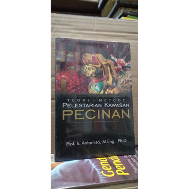 

BUKU TEORI DAN METODE PELESTARIAN KAWASAN PECINAN
