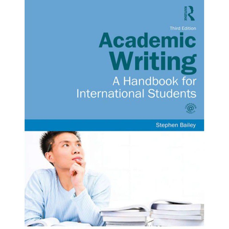 

Academic Writing,A Handbook for International Students,Third Edition,Stephen Bailey