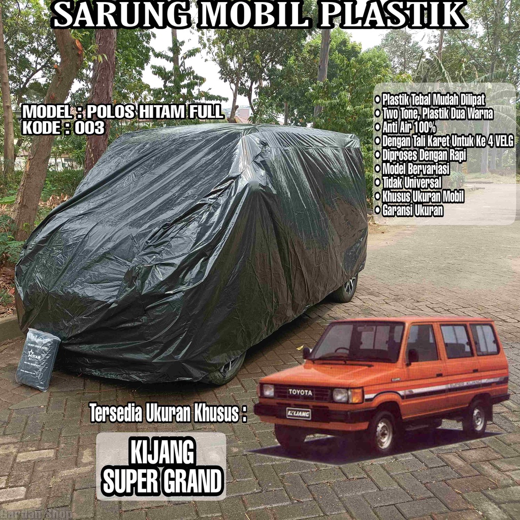 Sarung Mobil Plastik KIJANG SUPER GRAND Hitam Polos Full Anti Air Full Black Waterproof