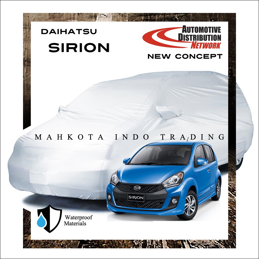 Custom Body Cover Mobil Sirion / Sarung Mobil Sirion