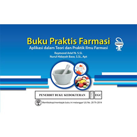 Buku Praktis Farmasi Aplikasi dalam Teori & Praktik Ilmu Farmasi