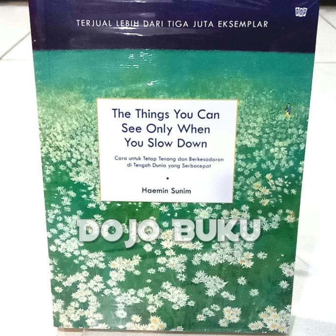 

The Things You Can See Only When You Slow Down by Haemin Sunim