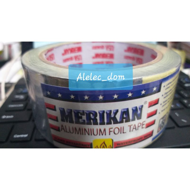 Isolasi Aluminium Foil Tape Merikan / isolasi tahan panas