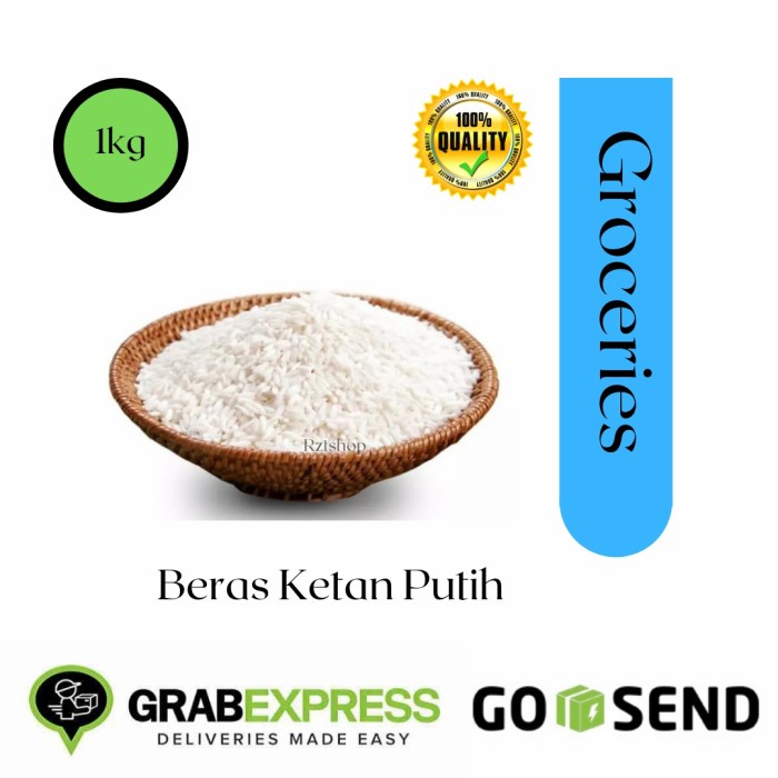 

KETAN-BERAS- BERAS KETAN PUTIH 1KG BERKWALITAS -BERAS-KETAN.
