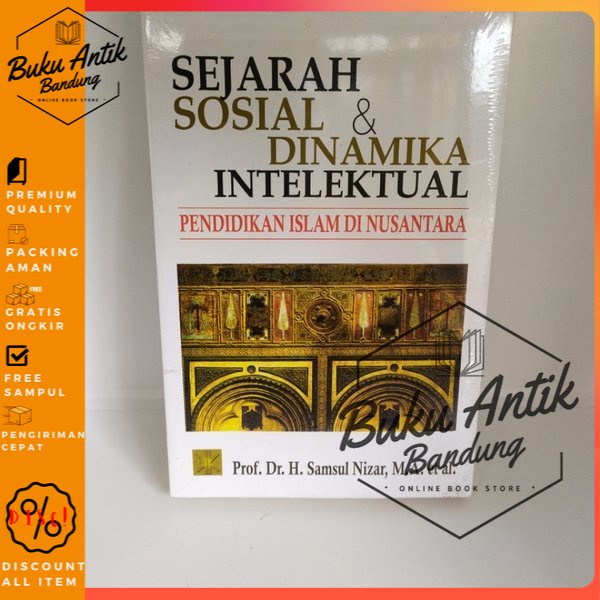 

Sejarah Sosial Dinamika Intelektual Pendidikan Islam di Nusantara Samsul Nizar