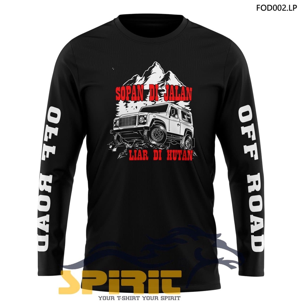 Kaos distro premium / kaos lengan panjang hobi off road special edisi sopan di jalan liar di hutan