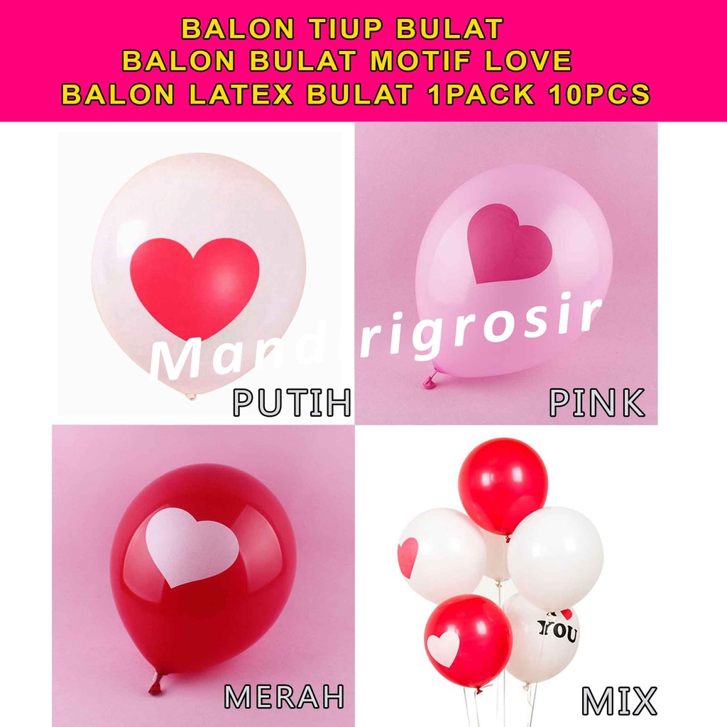 Balon Tiup Bulat * Balon Motif Love Hati * Balon Latex * Balon 1 pack 10pcs