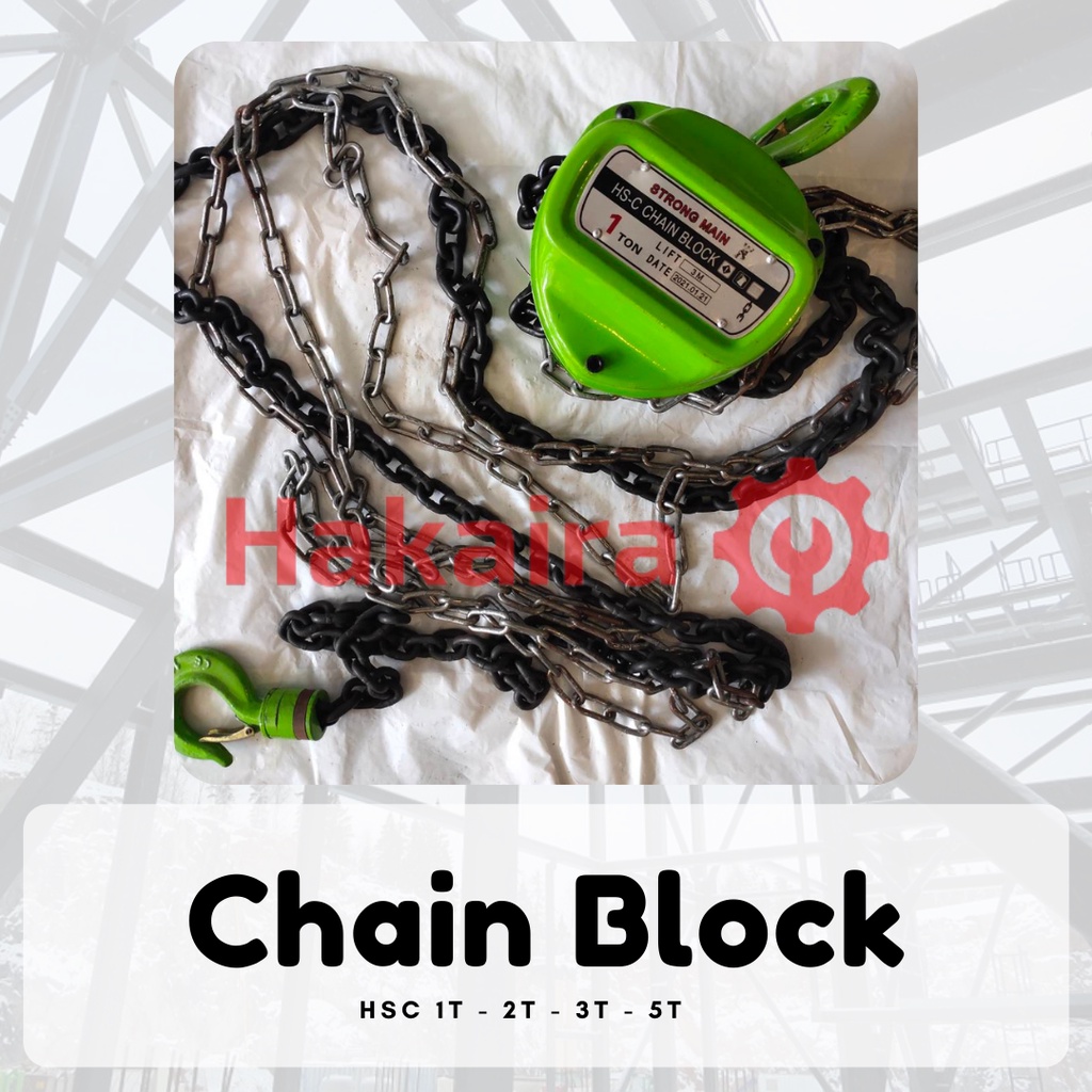 CHAIN BLOCK 1,2,3, DAN 5 TON - HAKAIRA