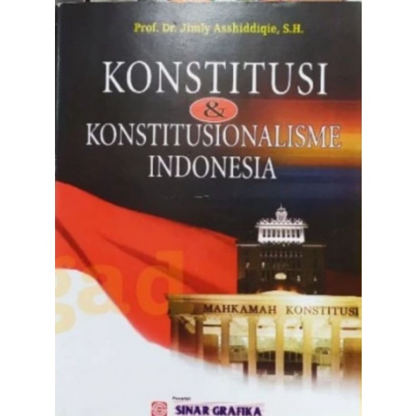 Konstitusi dan Konstitusionalisme Indonesia - Jimly Asshiddiqie