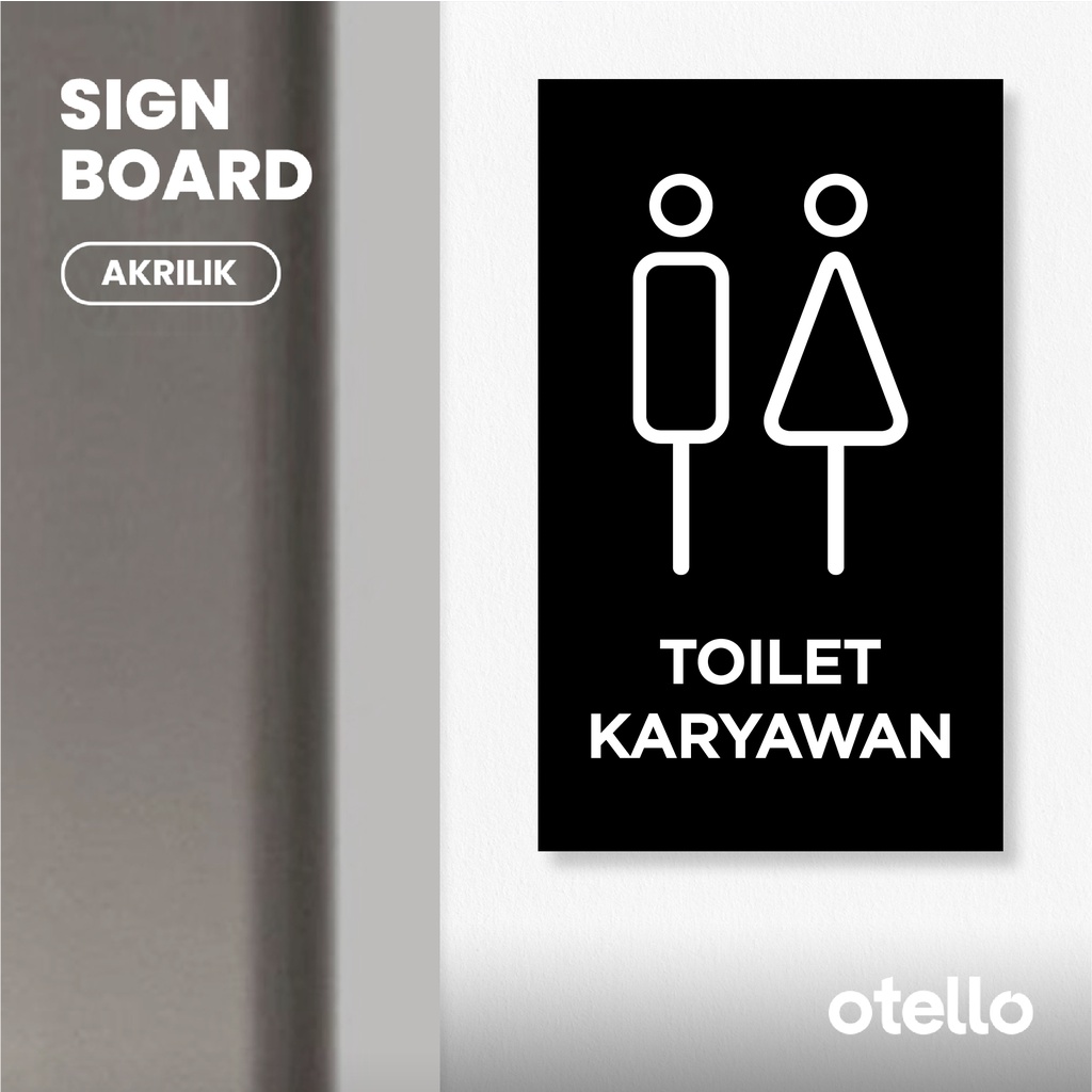 Otello Signage Toilet Karyawan Staff Sign Board Akrilik Print Papan Petunjuk Signage Label Tempel Acrylic Plat Nama Ruangan Dinding Pintu