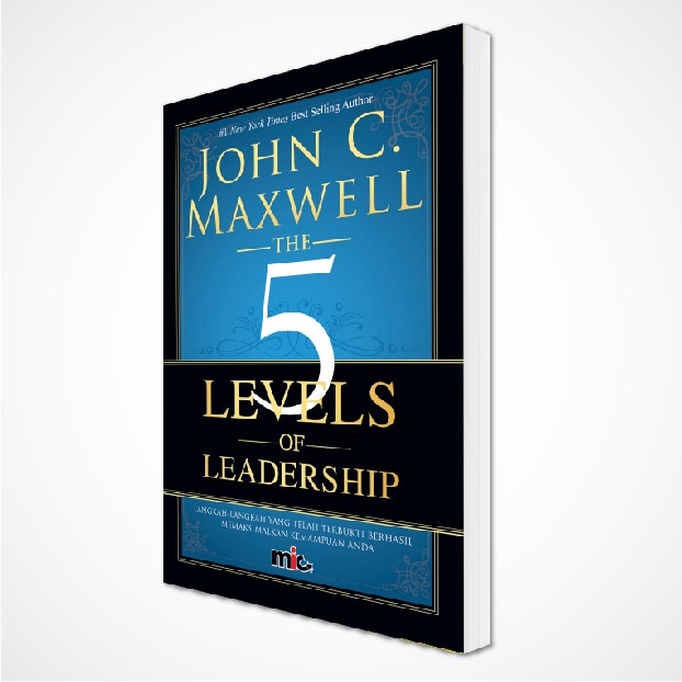 Buku Kepemimpinan - The 5 Levels of Leadership - John C. Maxwell (Bahasa Indonesia)