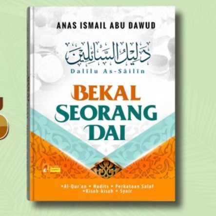 Bekal Seorang Dai Dalilus Sailin