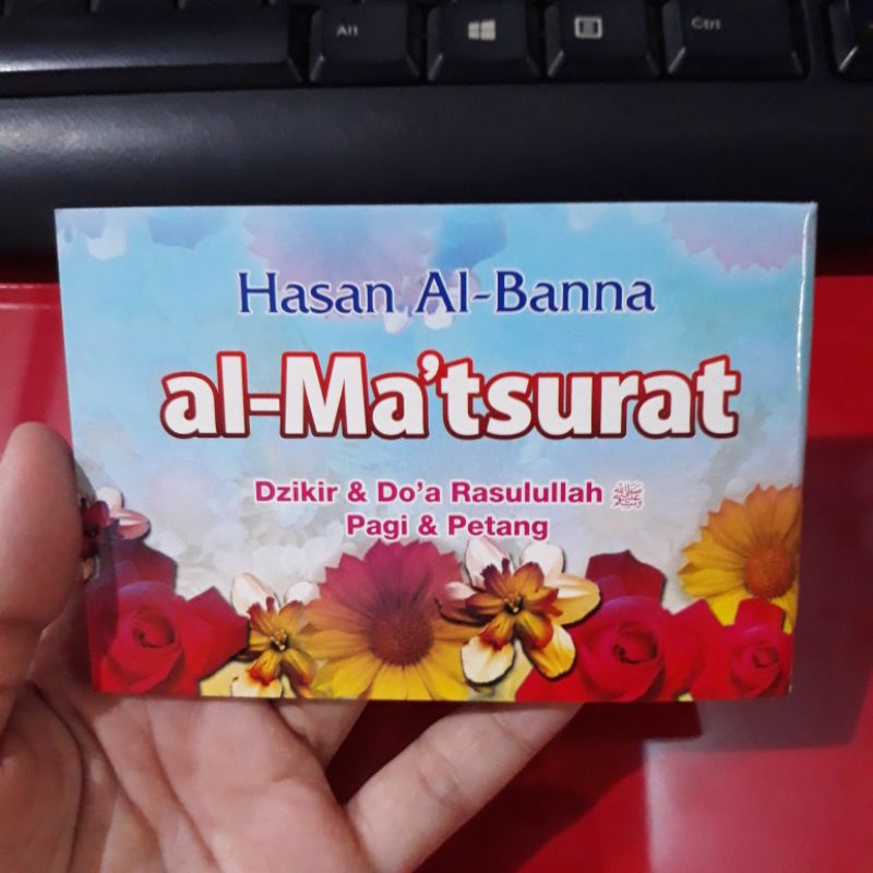 Al matsurat kecil sughra Hasan Al bana Al matsurat insan kamil dzikir dan doa rasulullah saw pagi da