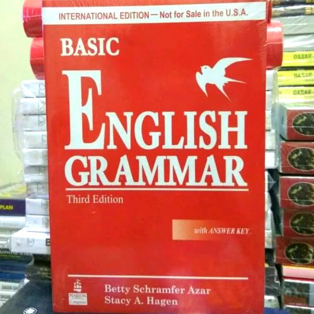 BASIC ENGLISH GRAMMAR THIRD EDITION WITH ANSWER KEYPENULIS :  BETTY SCHRAMFER AZAR  HVS PUTIH