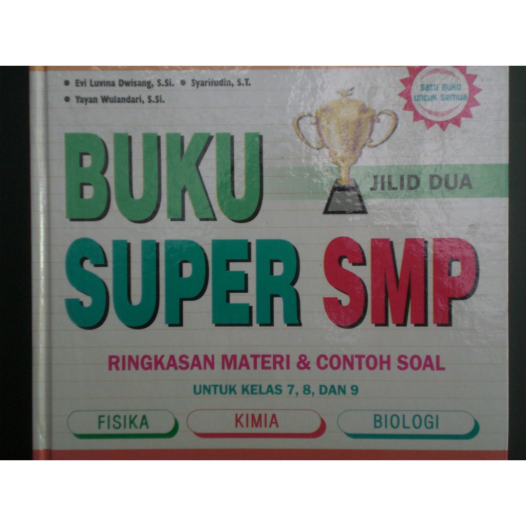 Buku Super SMP Kelas 7,8,9 Fisika,  Kimia, Biologi, Jilid Dua