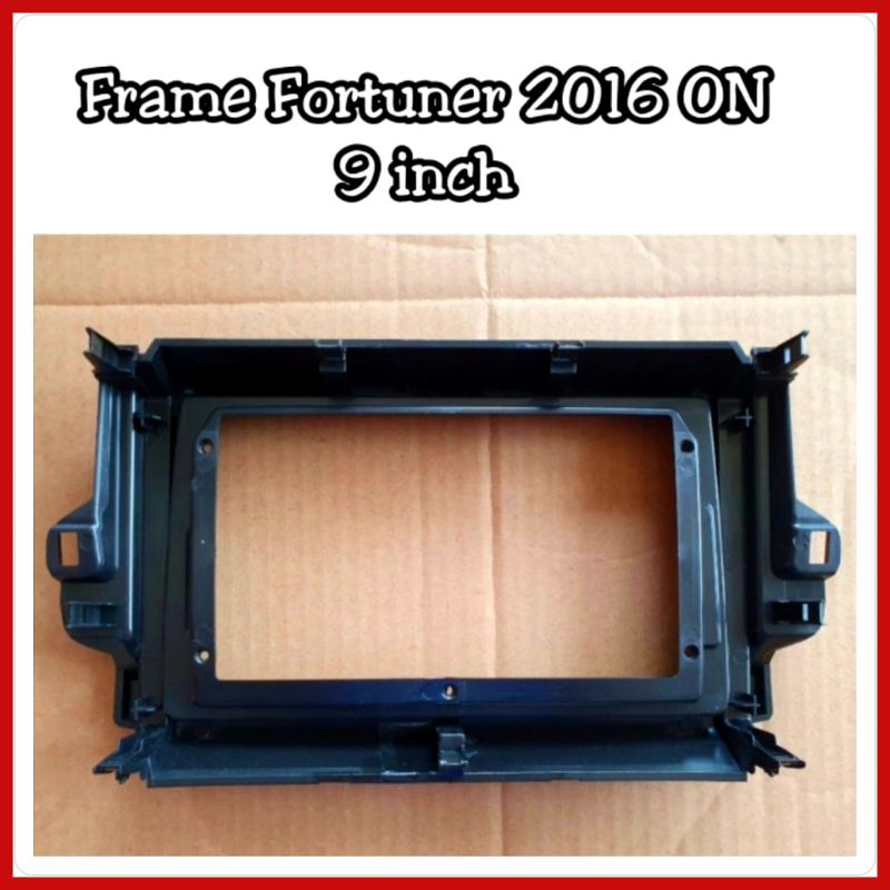 Frame Head Unit Fortuner 2016 ON Layar 9 inch