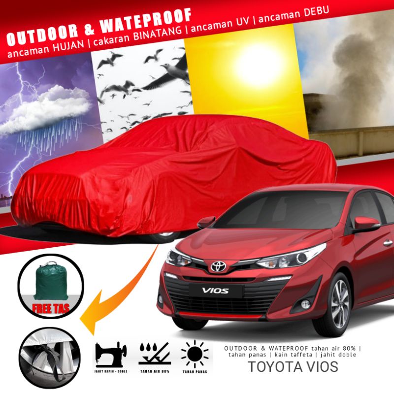 Cover Sarung Penutup Mobil Toyota Vios Waterproof Gen 1 2 3 Limo Waterproof Anti air