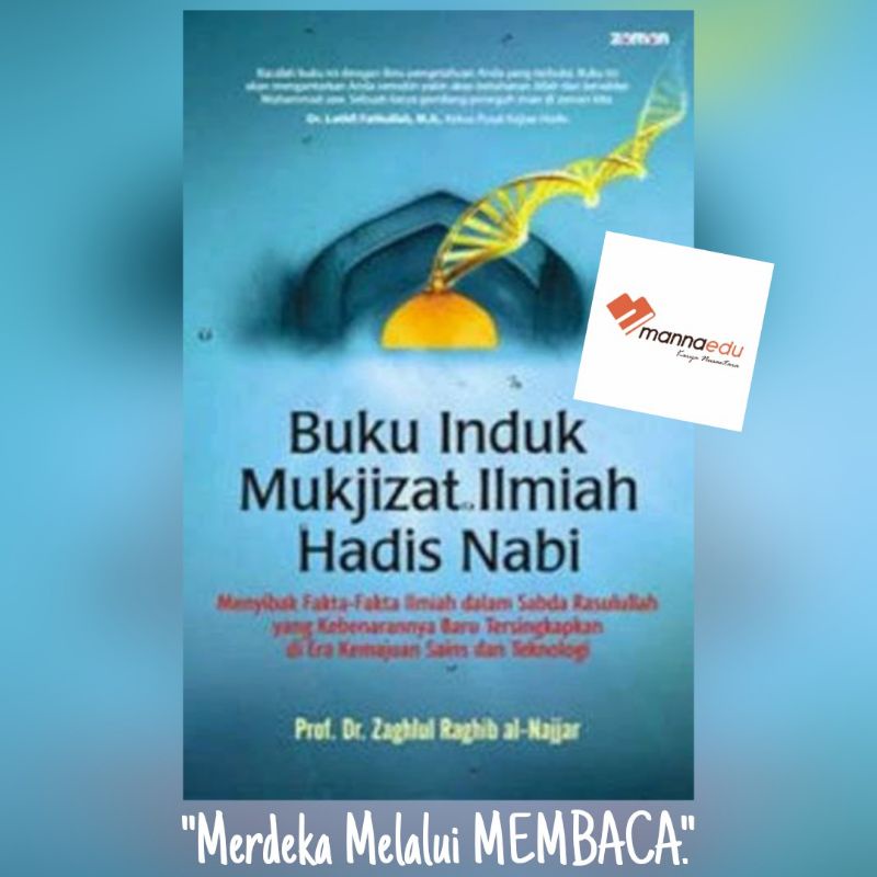 Buku Induk Mukjizat Ilmiah Hadis Hadits Nabi Zaghlul Raghib An Najjar Al I'jaz Al Ilmi fi As Sunnah 