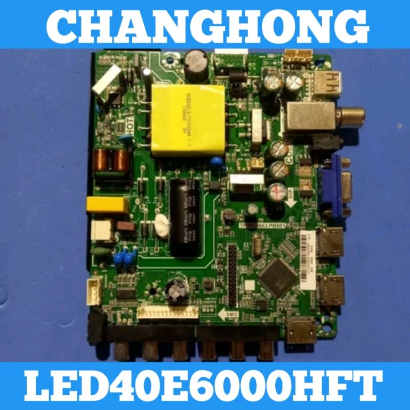 Mainboard CHANGHONG LED40E6000HFT Mainboard TV CHANGHONG 40E6000HFT Mainboard TV LED CHANGHONG LED 4