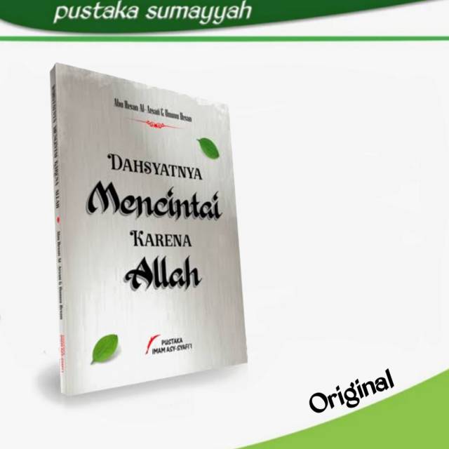 Buku Dahsyatnya Mencintai Karena Allah Pustaka Imam Syafii