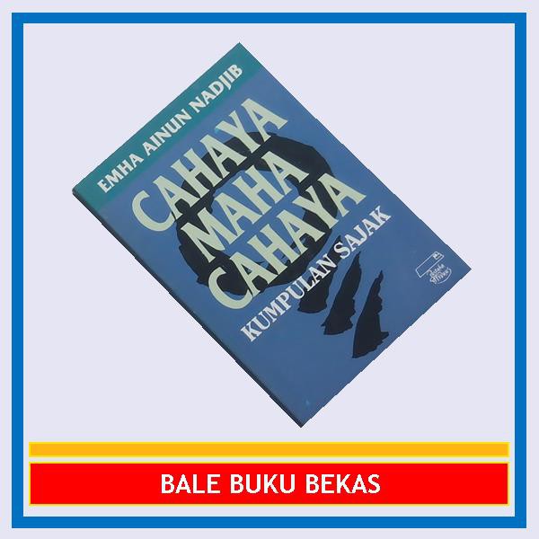 BUKU ORI PUISI EMHA AINUN NADJIB: CAHAYA MAHA CAHAYA