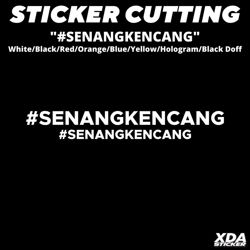

STIKER/STICKER CUTTING #SENANGKENCANG
