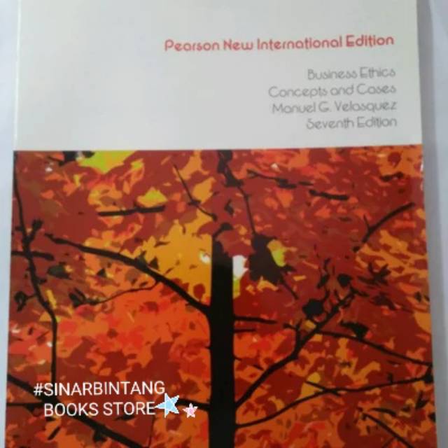BUKU Business Ethics Concepts And Cases 7th Edition By Velasquez 7