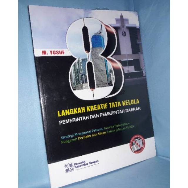 

8 LANGKAH KREATIF TATA KELOLA PEMERINTAH DAN PEMERINTAH DAERAH.ASLI