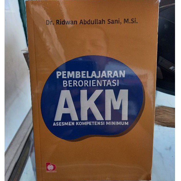 

Buku Pembelajaran Berorientasi AKM Asesmen Kompetensi Minimum