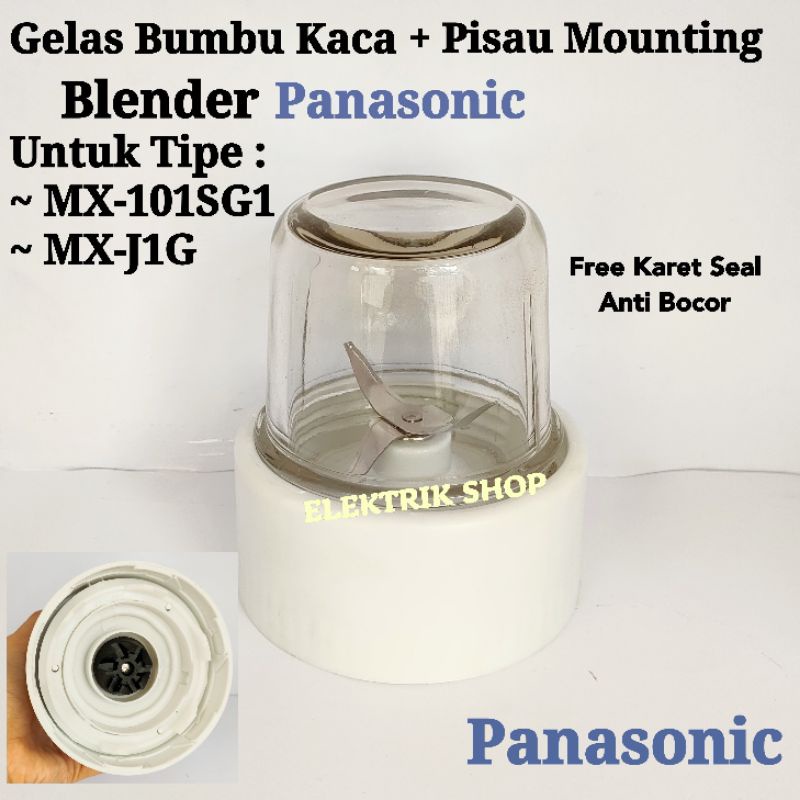 GELAS BUMBU KACA BLENDER PANASONIC + PISAU MOUNTING 1 SET TIPE MX 101SG1 MX J1G DLL