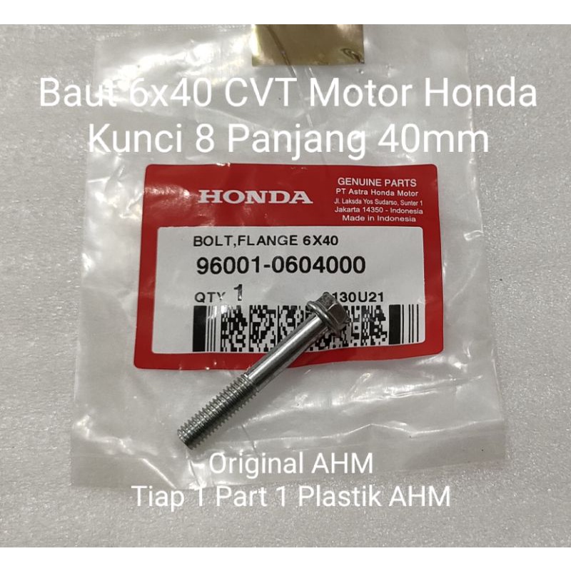 Baut 6x40 CVT Kunci 8 Panjang 40mm Motor Honda Ori AHM 96001-0604000