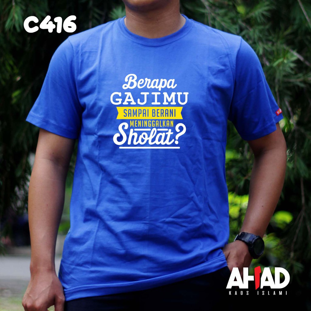 Kaos Dakwah Berapa Gajimu Sampai Meningglakan Sholat Shopee Indonesia