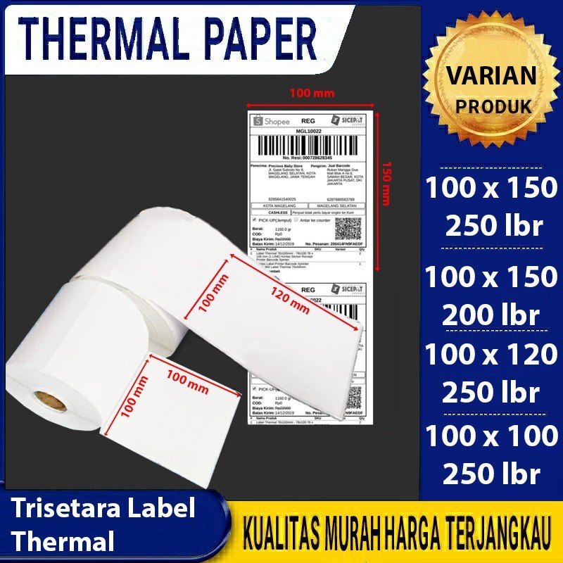 

KERTAS LABEL THERMAL 100 X 150 ISI 250 | 250 | 350 TRISETARA