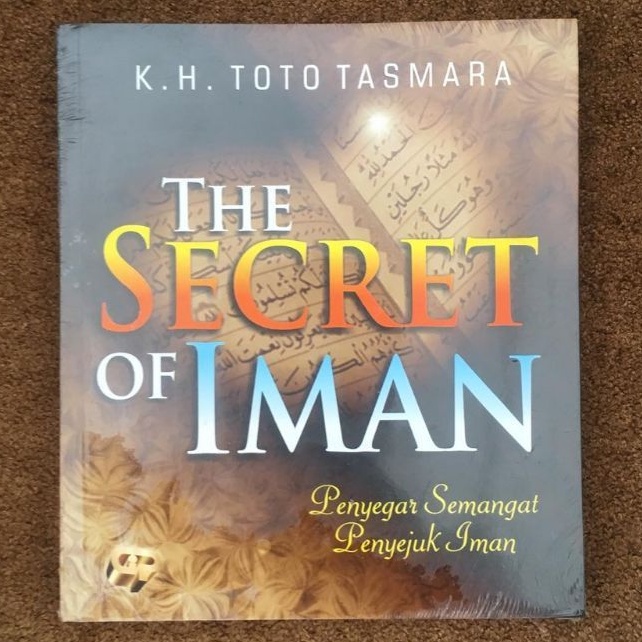 The Secret Of Iman; Penyegar Semangat, Penyejuk Iman - Toto Tasmara
