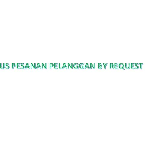 

Tren Kekinian.. DUS PESANAN PELANGGAN BY REQUEST