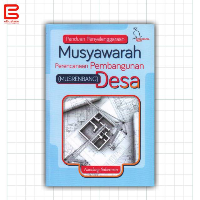 

Panduan Musyawarah Perencanaan Pembangunan (Musrenbang) Desa