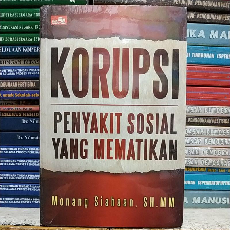 Korupsi penyakit sosial yang mematikan, Monang Siahaan