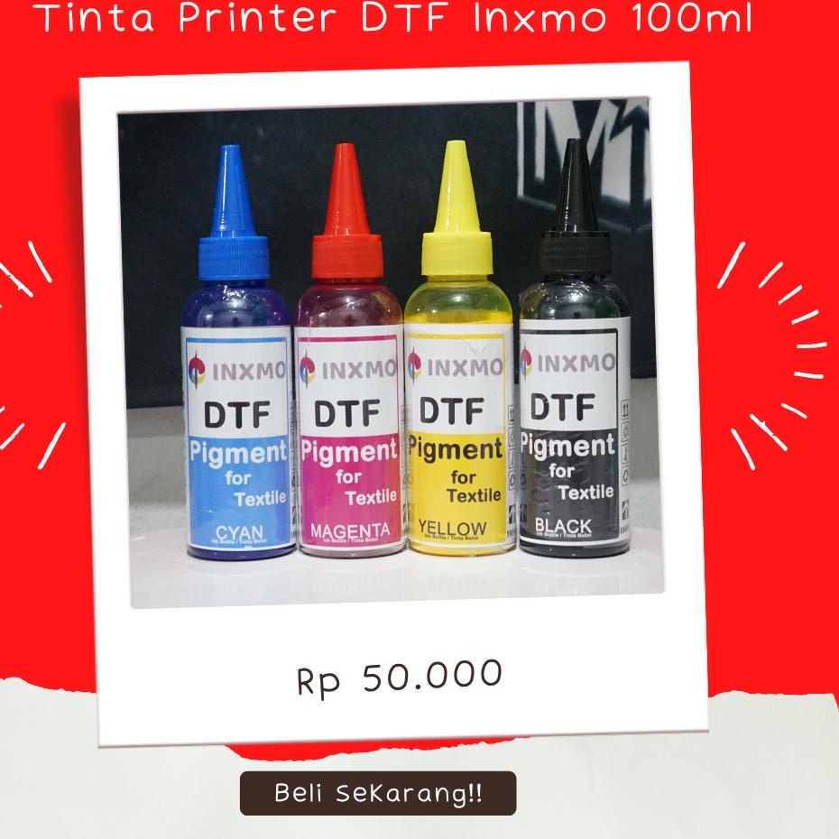 Pasti Puas Tinta DTF Inxmo Gocap 100 ml Tinta DTF Ink cmyk Premium Ekonomis 100 ml