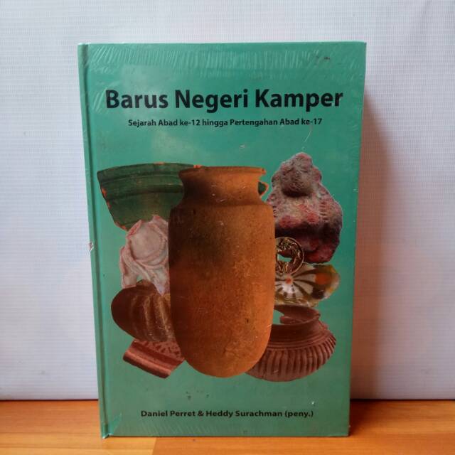 Barus Negeri Kamper Sejarah Abat Ke 12 Hingga Pertengahan Abat Ke 17