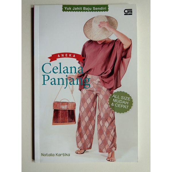 BUKU Menjahit YUK JAHIT BAJU SENDIRI: ANEKA CELANA PANJANG - ORIGINAL