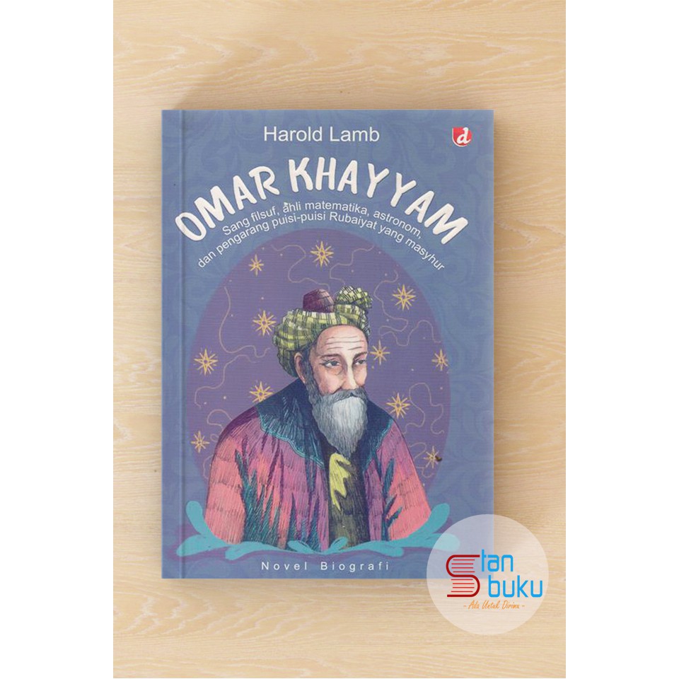 Omar Khayyam: Novel Biografi - Harold Lamb