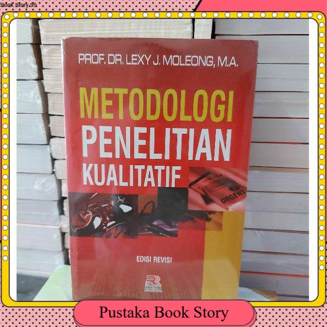 

Buku METODOLOGI PENELITIAN KUALITATIF by DR LEXY MOLEONG